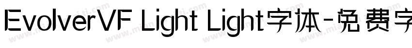 EvolverVF Light Light字体字体转换
